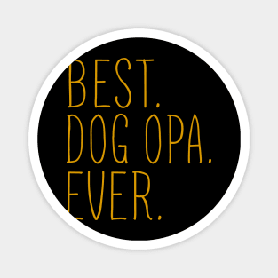 Best Dog Opa Ever Cool Magnet